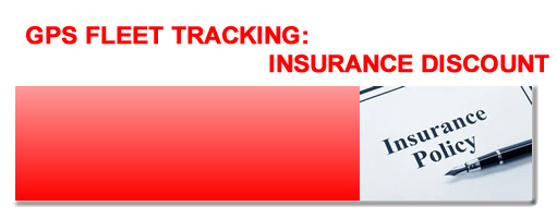 GPS FLEET TRACKING REDUCE INSURANCE COSTS